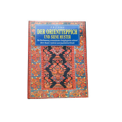 4797 P.R.J. Ford DER ORIENTTEPPICH UND SEINE MUSTER. DIE BESTIMMUNG ORIENTALIS