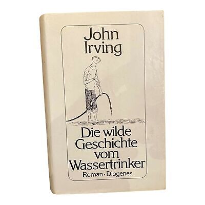 977 John Irving DIE WILDE GESCHICHTE VOM WASSERTRINKER Roman HC
