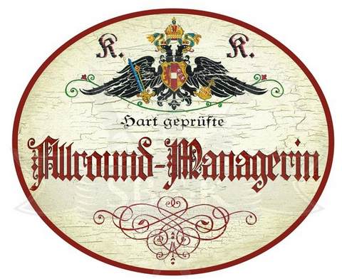 KuK Nostalgie Holzschild Hart geprüfte Allround Managerin