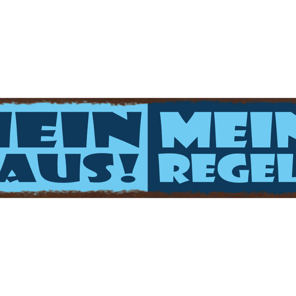 Schild Mein Haus Meine Regeln Zuhause Wohnung Besucher 46 x 10 Blech od. Holz