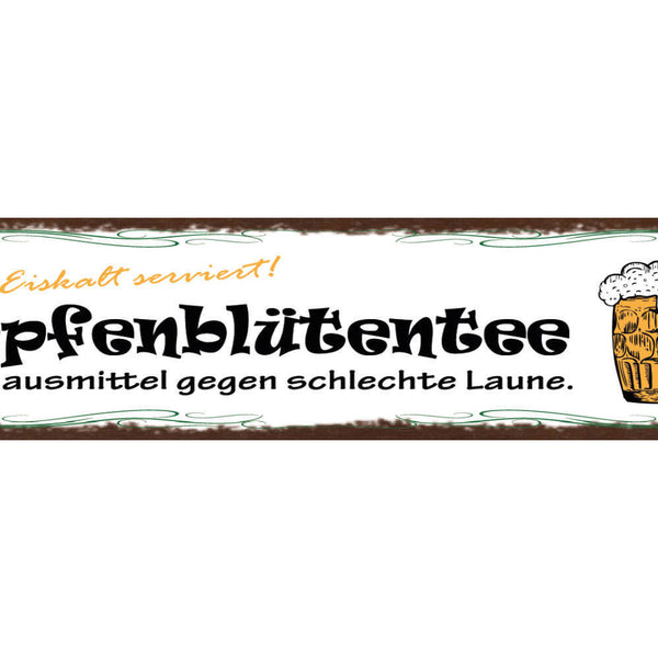 Schild Hopfenblütentee Hausmittel Gegen Schlechte Laune Bier 46x10 Blech od.Holz