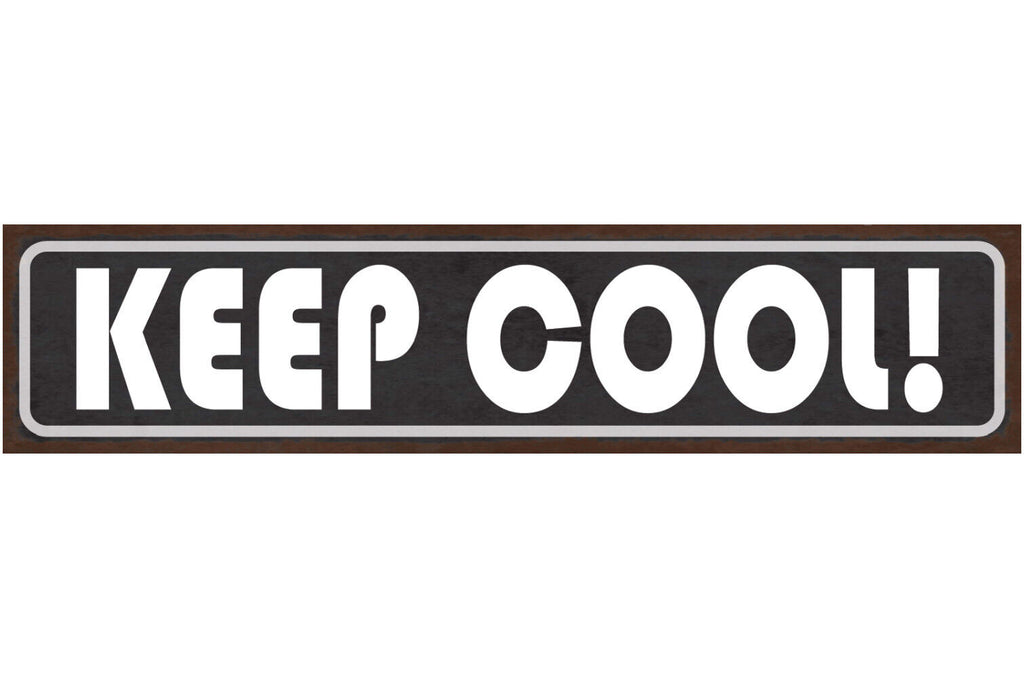 Schild Keep Cool Bleiben Ruhig Gelassen Durchatmen Relaxen 46 x 10 Blech od.Holz
