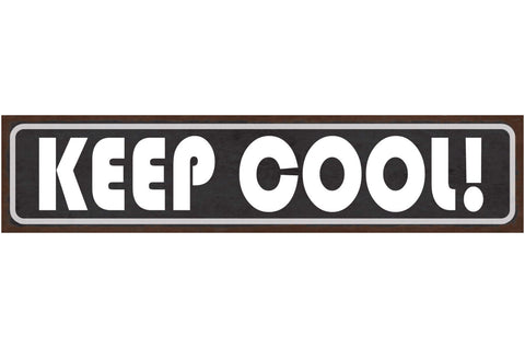 Schild Keep Cool Bleiben Ruhig Gelassen Durchatmen Relaxen 46 x 10 Blech od.Holz