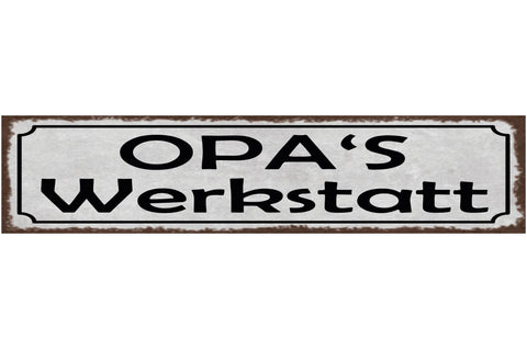 Schild Opa's Werkstatt Großvater Großeltern Basteln Hobby 46 x 10 Blech od. Holz