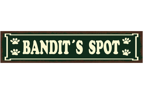 Schild Bandit's Spot Hund Platz Haus Tier Liebe Pfote 46 x 10 Blech od. Holz