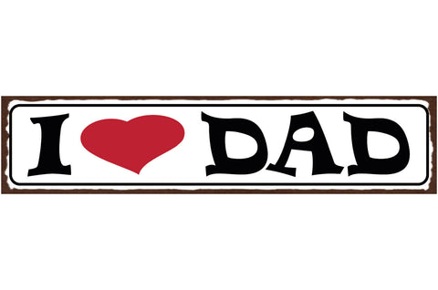 Schild I ❤️ Dad Papa Vater Eltern Kind Familie Liebe 46 x 10 Blech od. Holz