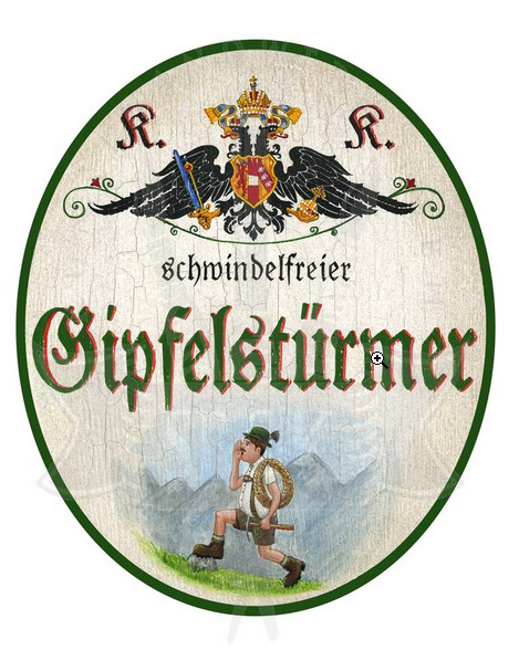 KuK Nostalgie Holzschild Schwindelfreier Gipfelstürmer Bergsteiger