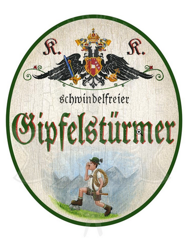 KuK Nostalgie Holzschild Schwindelfreier Gipfelstürmer Bergsteiger