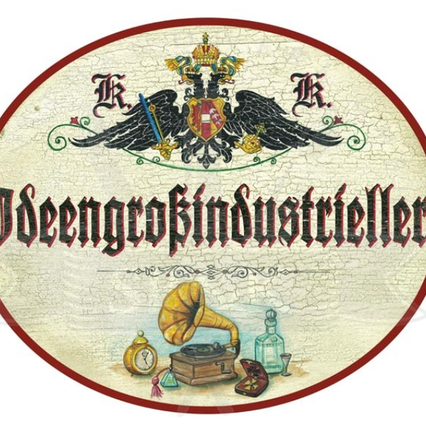 KuK Nostalgie Holzschild Ideengroßindustrieller