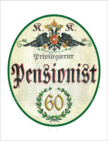 KuK Nostalgie Holzschild - Privilegierter Pensionist 60 TH
