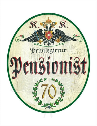 KuK Nostalgie Holzschild - Privilegierter Pensionist 70 TH