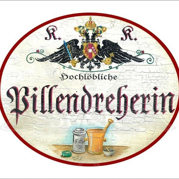 KuK Nostalgie Holzschild - Hochlöbliche Pillendreherin - Mörser Tabletten  TH