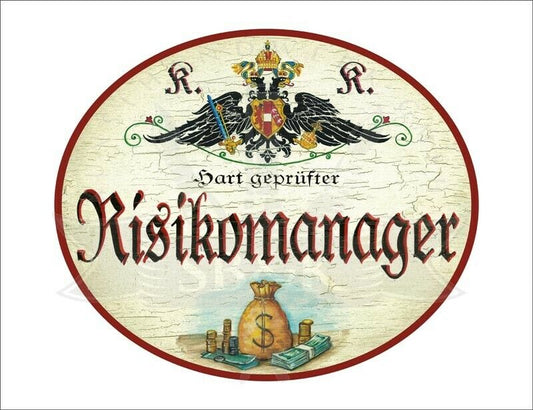 KuK Nostalgie Holzschild - Hart geprüfter Risikomanager - Geldsack TH