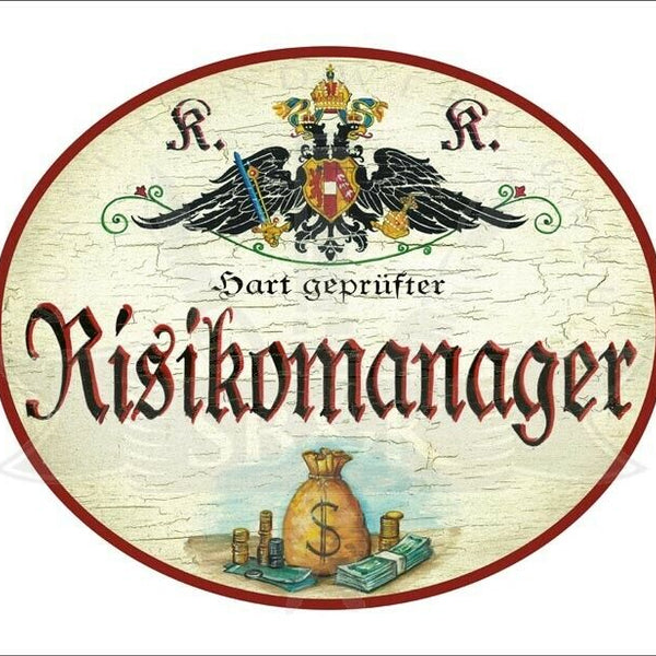 KuK Nostalgie Holzschild - Hart geprüfter Risikomanager - Geldsack TH