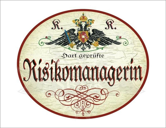 KuK Nostalgie Holzschild - Hart geprüfte Risikomanagerin - Ornament TH