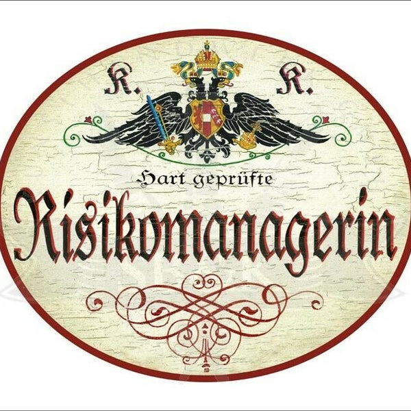 KuK Nostalgie Holzschild - Hart geprüfte Risikomanagerin - Ornament TH