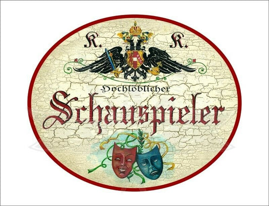 KuK Nostalgie Holzschild - Hochlöblicher Schauspieler - Masken TH
