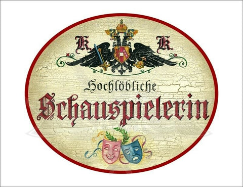 KuK Nostalgie Holzschild - Hochlöbliche Schauspielerin - Masken TH