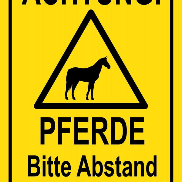 Schild Achtung Pferde Abstand halten Reiten 12x18 / 20x30 / 30x40 Blech od. Holz