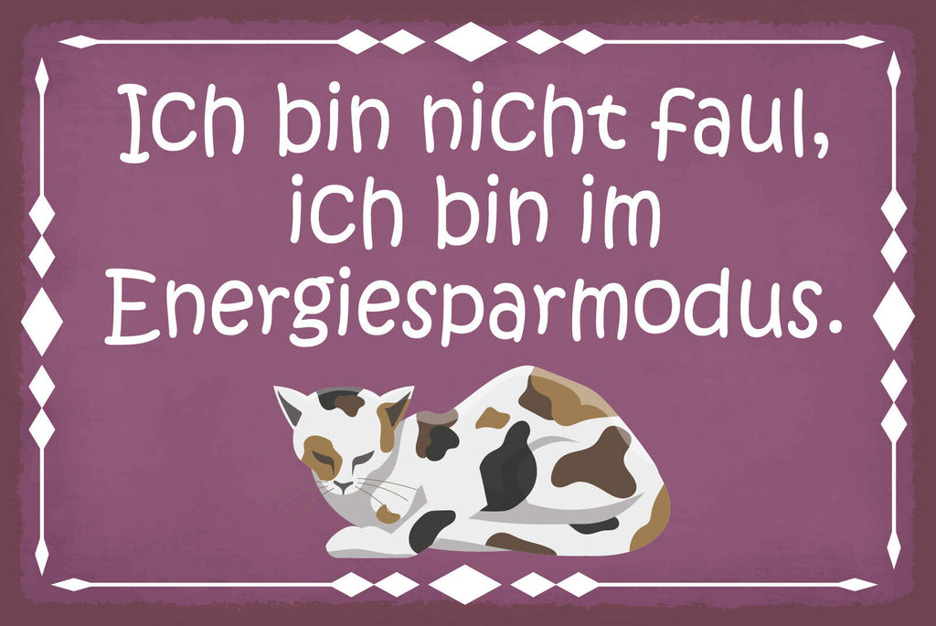 Schild Katze Faul Energiesparmodus Müde 12x18 / 20x30 / 30x40 Blech od. Holz