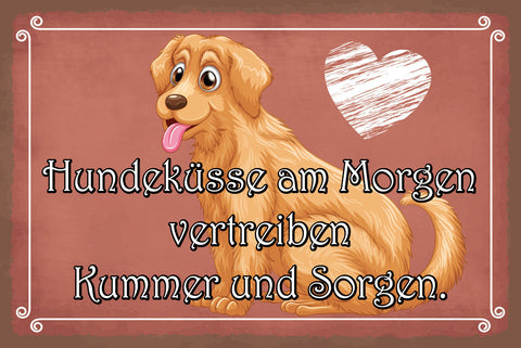 Schild Hunde Küsse Morgen Haustier Liebe 12x18 / 20x30 / 30x40 Blech od. Holz