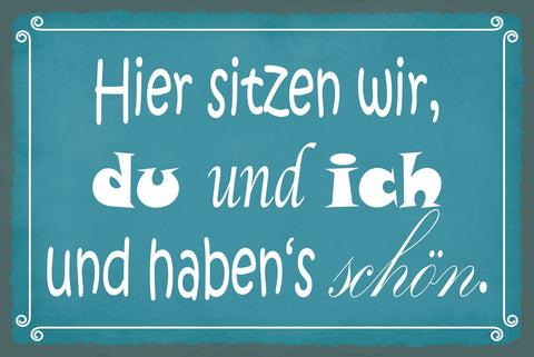 Schild Du Ich Sitzen Schön Glück Liebe Ehe 12x18 / 20x30 / 30x40 Blech od.Holz