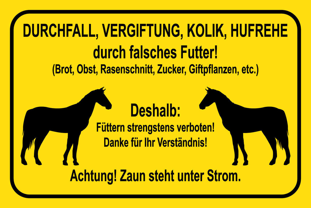 Schild Pferde füttern verboten Zaun Strom 12x18 / 20x30 / 30x40 Blech od. Holz