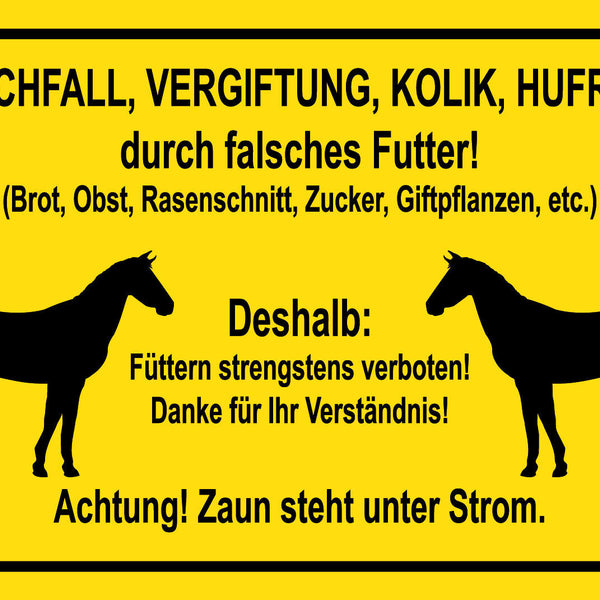 Schild Pferde füttern verboten Zaun Strom 12x18 / 20x30 / 30x40 Blech od. Holz