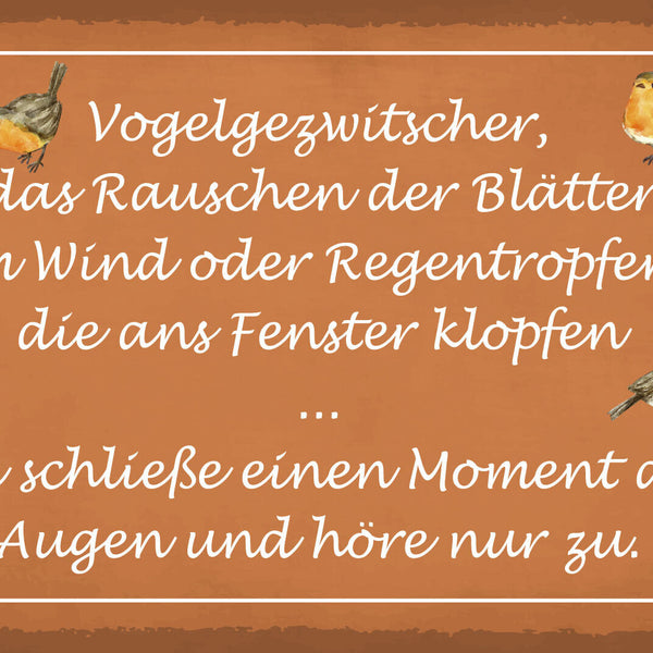Schild Moment Zuhören Ruhe Natur Meditation 12x18 / 20x30 / 30x40 Blech od. Holz
