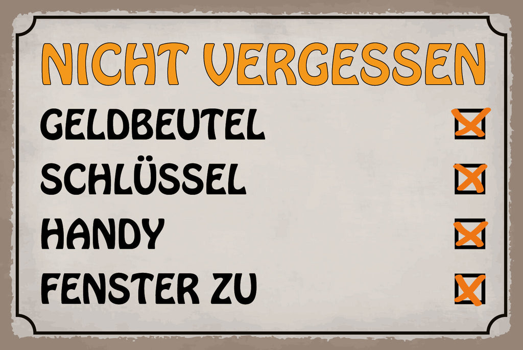 Schild Nicht Vergessen Todo Liste Zuhause 12x18 / 20x30 / 30x40 Blech od. Holz