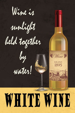 Schild White Wine Weiß Wein Sonne Wasser 12x18 / 20x30 / 30x40 Blech od. Holz