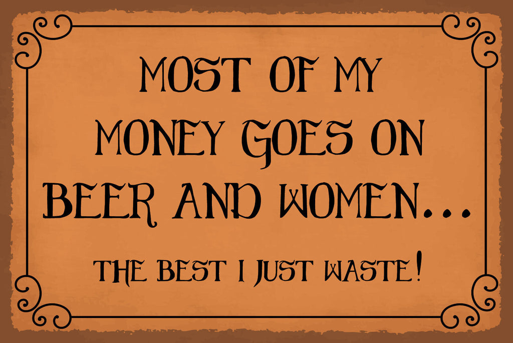 Schild Mobey Beer Women Geld Frauen Bier 12x18 / 20x30 / 30x40 Blech od. Holz