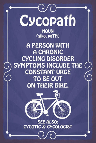 Schild Cycopath Bike Fahrrad fahren Hobby 12x18 / 20x30 / 30x40 Blech od. Holz