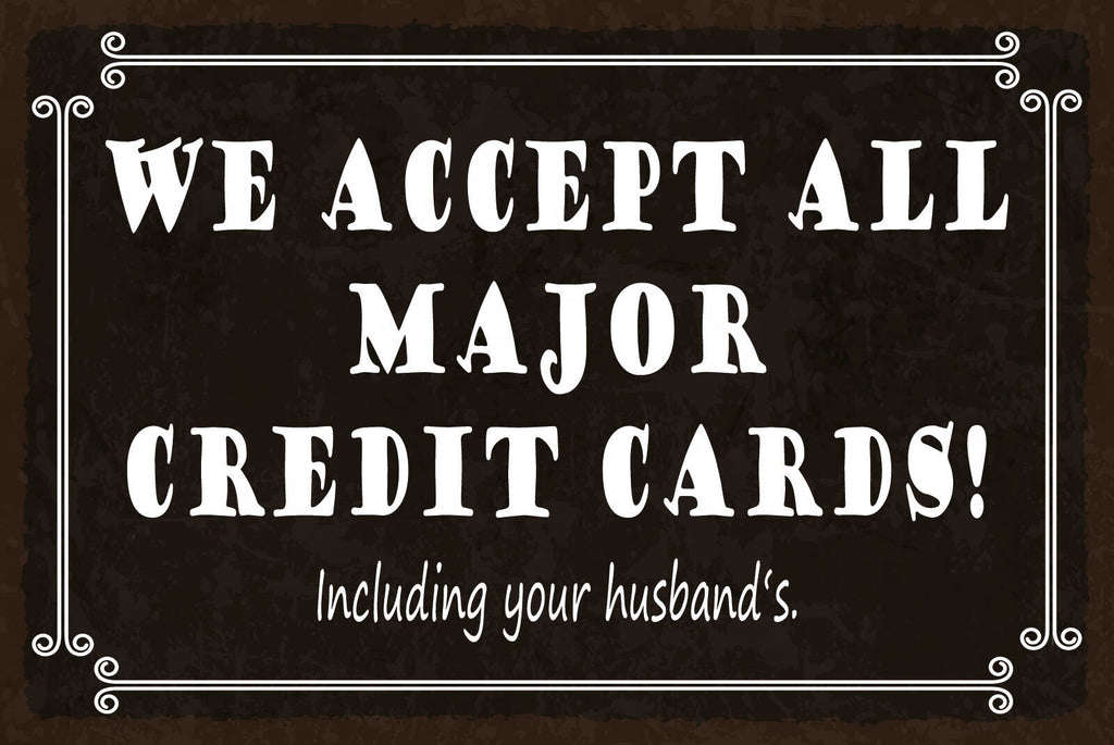 Schild Accept Credit Cards Kredit Karte Mann 12x18 / 20x30 / 30x40 Blech od.Holz
