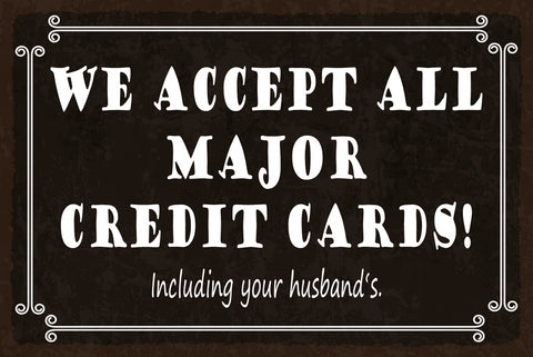 Schild Accept Credit Cards Kredit Karte Mann 12x18 / 20x30 / 30x40 Blech od.Holz