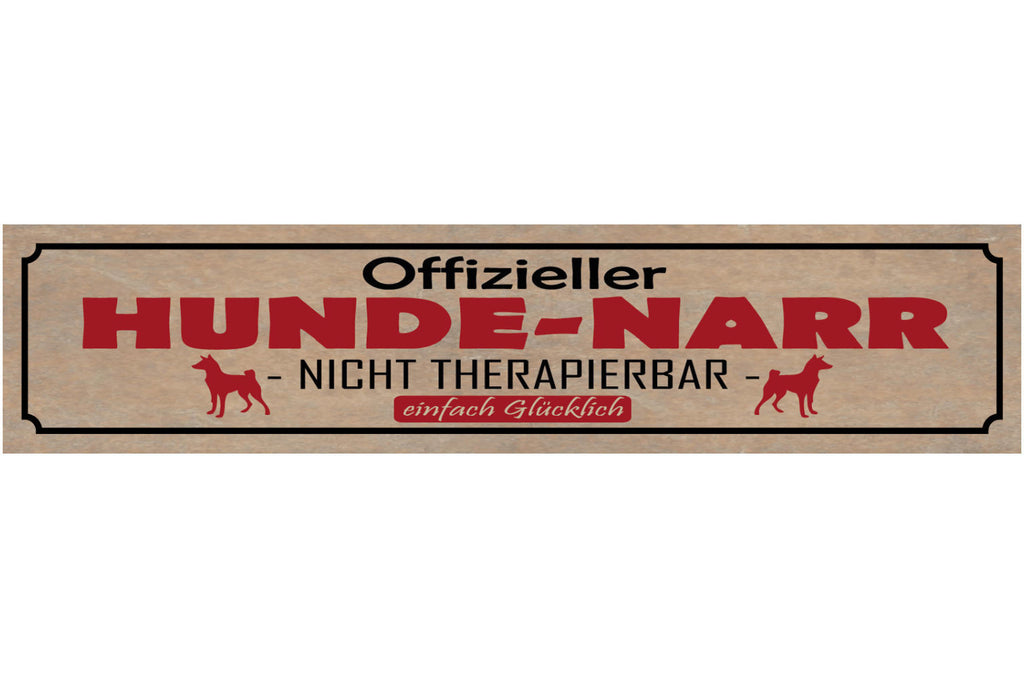 Schild Offizieller Hunde Narr Nicht Therapierbar Einfach Glücklich Hund 46 x 10