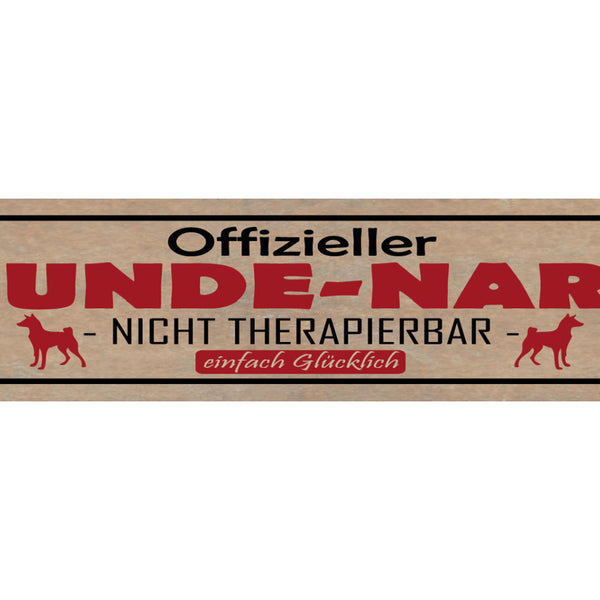Schild Offizieller Hunde Narr Nicht Therapierbar Einfach Glücklich Hund 46 x 10
