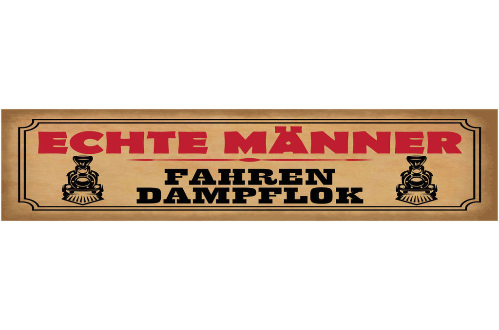 Schild Echte Männer Fahren Dampflock Zug Führer Bahn Lock 46 x 10 Blech od. Holz