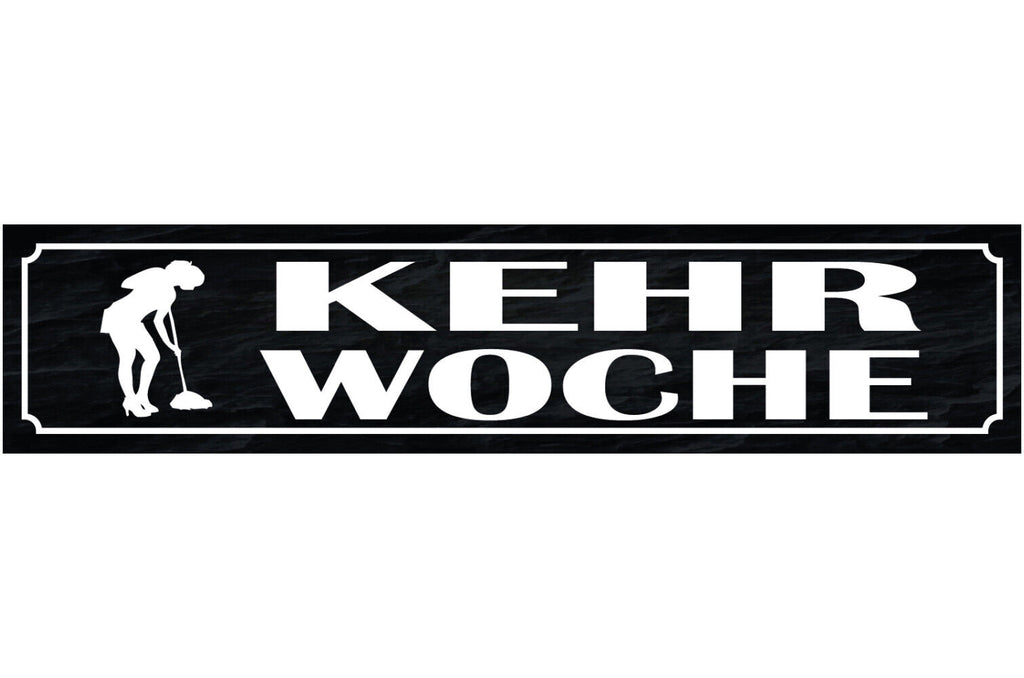 Schild Kehr Woche Reinigung Schwaben Württemberg Putzen 46 x 10 Blech od. Holz