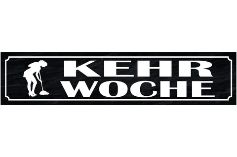 Schild Kehr Woche Reinigung Schwaben Württemberg Putzen 46 x 10 Blech od. Holz