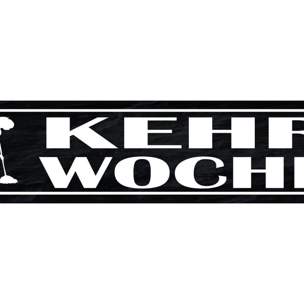 Schild Kehr Woche Reinigung Schwaben Württemberg Putzen 46 x 10 Blech od. Holz