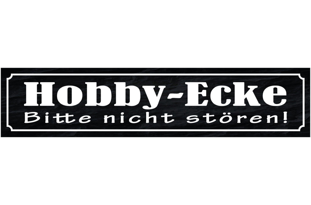 Schild Hobby Ecke Bitte Nicht Stören Freizeit Beschäftigt 46 x 10 Blech od. Holz