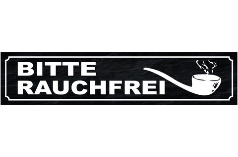 Schild Bitte Rauchfrei Nicht Rauchen Pfeife Zigarette 46 x 10 Blech od. Holz