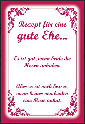 Nostalgie Schild Rezept für eine gute Ehe 12x18/ 20x30 /30 x 40 Blech od.Holz
