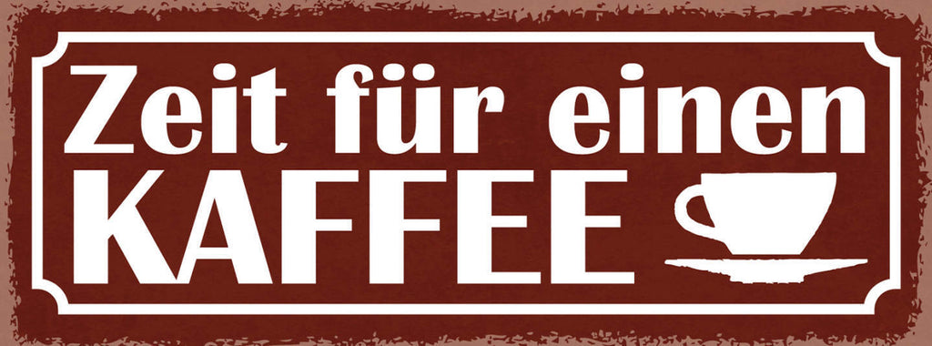 Schild Zeit Für Einen Kaffee Café Tasse Kaffeehaus Treffen 27x10 Blech od.Holz