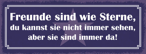 Schild Freunde Sind Wie Sterne Du Kannst Sie Nicht Immer Sehen Aber Sie Sind Da