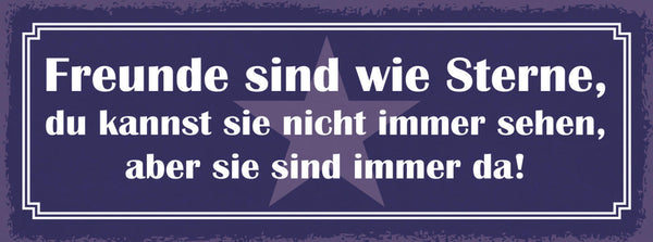 Schild Freunde Sind Wie Sterne Du Kannst Sie Nicht Immer Sehen Aber Sie Sind Da
