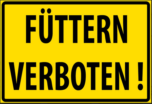 Nostalgie Schild Verbote Füttern verboten 12x18/ 20x30 /30 x 40 Blech od.Holz
