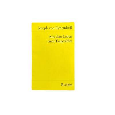 4835 Joseph von Eichendorff AUS DEM LEBEN EINES TAUGENICHTS. NOVELLE. NACHWORT