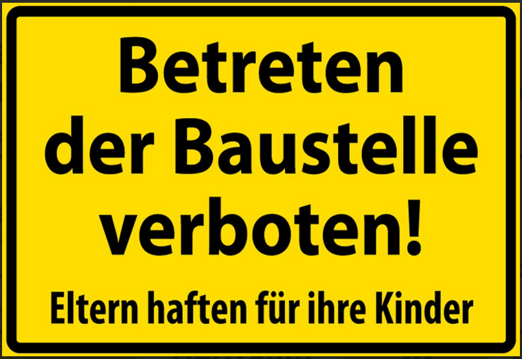 Betreten der Baustelle verboten Eltern haften 12x18/20x30/30x40 Blech od.Holz